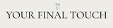 Logo for 'Your Final Touch' with a decorative bow on a light gray background
