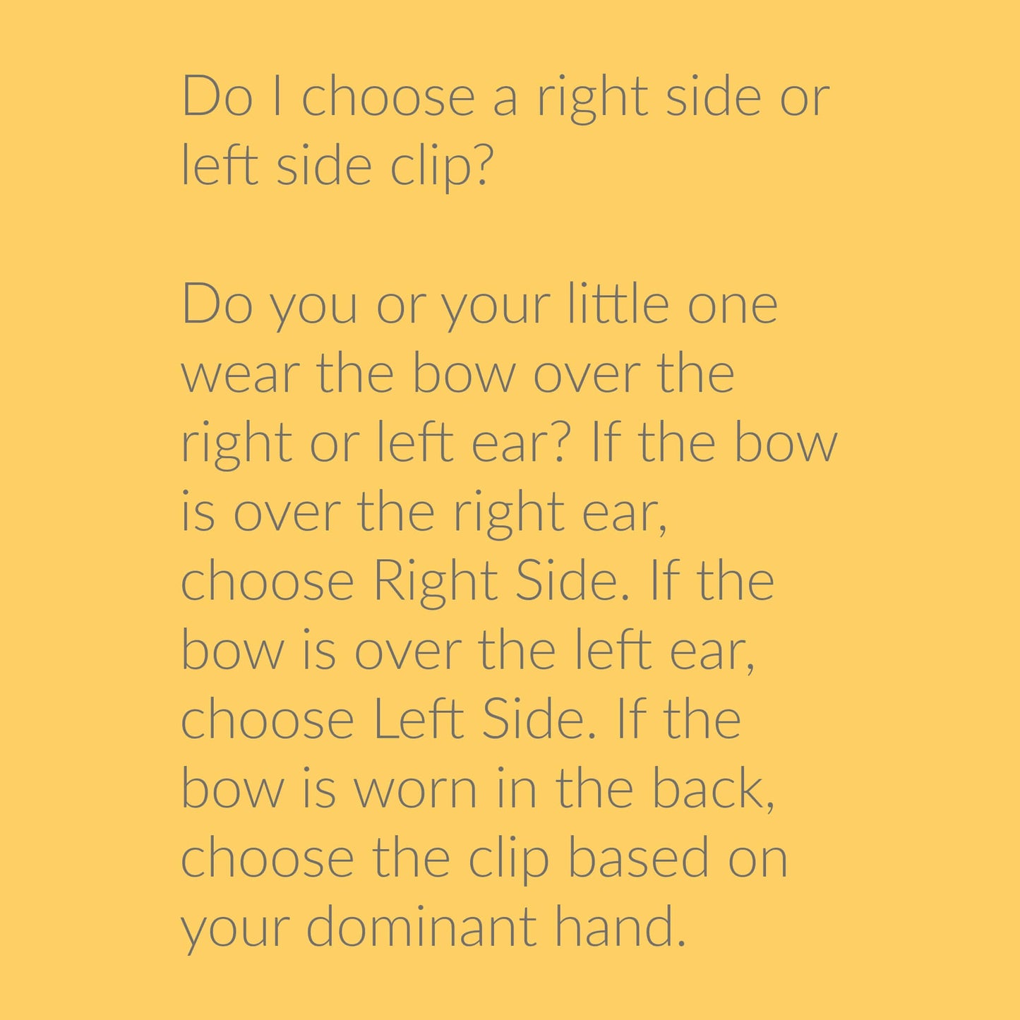 Instructions on choosing a right or left side clip for hair bows based on ear placement or dominant hand.